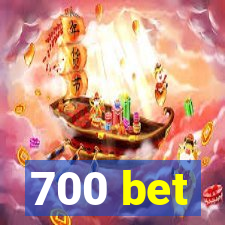 700 bet